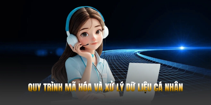 Quy trình mã hóa và xử lý dữ liệu cá nhân